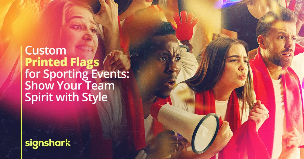 Custom Printed Flags for Sporting Events: Show Your Team Spirit with Style 